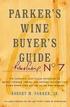 Parker's Wine Buyer's Guide: The Complete, Easy-To-Use Reference on Recent Vintages, Prices, and Ratings for More Than 8,000 Wines from All the Maj