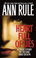 Heart Full of Lies: A True Story of Desire and Death (pocket)