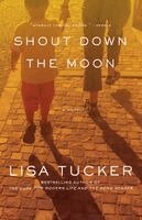 Shout Down the Moon (inbunden)