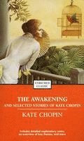 The Awakening and Selected Stories of Kate Chopin (h�ftad)