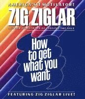 How to Get What You Want (h�ftad)