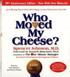 Who Moved My Cheese