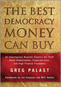 The Best Democracy Money Can Buy (inbunden)