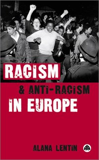 Racism and Anti-racism in Europe (h�ftad)