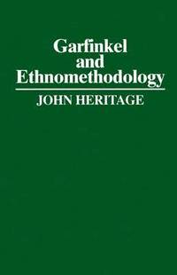 Garfinkel and Ethnomethodology (h�ftad)