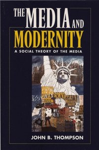 Media and Modernity (h�ftad)