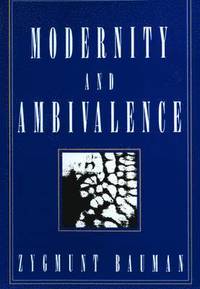 Modernity and Ambivalence (h�ftad)