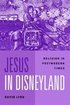 Jesus in Disneyland