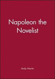 Napoleon the Novelist (h�ftad)