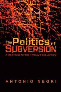 The Politics of Subversion (h�ftad)