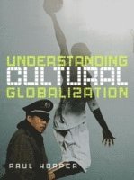 Understanding Cultural Globalization (h�ftad)