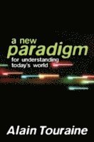 A New Paradigm for Understanding Today's World (h�ftad)