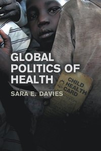 The Global Politics of Health (h�ftad)