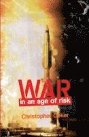 War in an Age of Risk (h�ftad)