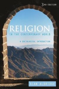 Religion in the Contemporary World (h�ftad)