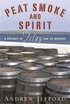 Peat Smoke and Spirit