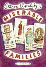 Steven Appleby's Soap Opera Book Miserable Families (inbunden)