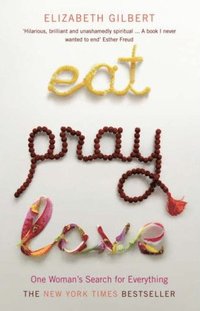 Eat, Pray, Love (h�ftad)