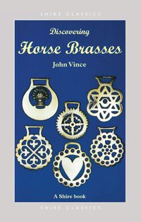 Discovering Horse Brasses (h�ftad)