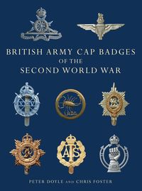 British Army Cap Badges of the Second World War (inbunden)