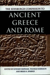 The Edinburgh Companion to Ancient Greece and Rome (h�ftad)