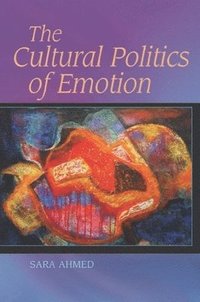 The Cultural Politics of Emotion (h�ftad)