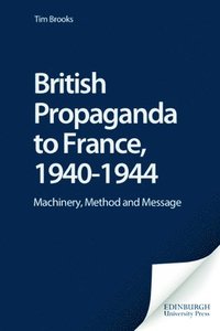 British Propaganda to France, 1940-1944