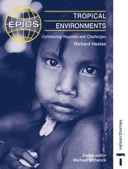 Tropical Environments Contrasting Regimes and Challenges (h�ftad)