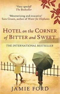 Hotel on the Corner of Bitter and Sweet (h�ftad)