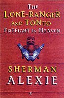 Lone Ranger and Tonto Fistfight in Heaven (inbunden)