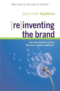 Reinventing the Brand (h�ftad)