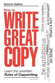How to Write Great Copy (h�ftad)