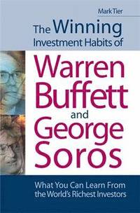 Winning Investment Habits Of Warren Buffett And George Soros