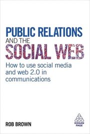 Public Relations and the Social Web (inbunden)