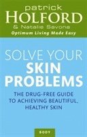 Solve Your Skin Problems (inbunden)