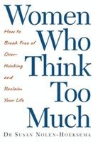 Women Who Think Too Much (h�ftad)