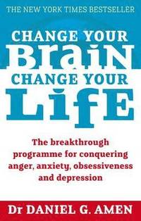 Change Your Brain, Change Your Life (h�ftad)