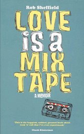 Love is a Mix Tape (h�ftad)