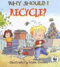 Why Should I Recycle? (inbunden)