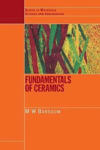Fundamentals of Ceramics (h�ftad)