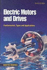 Electric Motors And Drives: Fundamentals, Types And Applications (h�ftad)