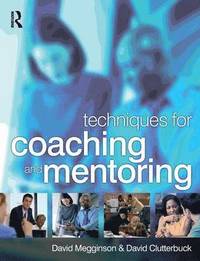 Techniques for Coaching and Mentoring (h�ftad)
