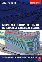 Numerical Computation of Internal and External Flows: The Fundamentals of Computational Fluid Dynamics (inbunden)