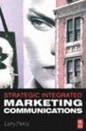 Strategic Integrated Marketing Communications (h�ftad)