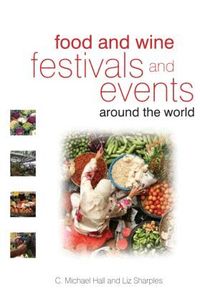 Food and Wine Festivals and Events Around the World (h�ftad)