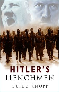 Hitler's Henchmen (inbunden)