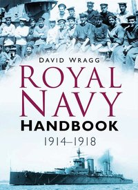 Royal Navy Handbook 1914-1918 (inbunden)