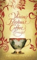 The Various Flavours of Coffee (h�ftad)
