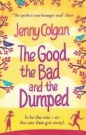 The Good, the Bad and the Dumped (h�ftad)