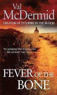 Fever Of The Bone (h�ftad)